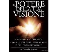Il potere della tua visione