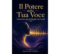 Il Potere della Tua Voce