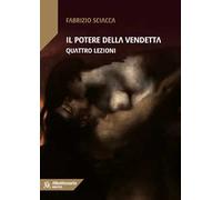 Il potere della vendetta. Quattro lezioni
