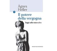 Il potere della vergogna. Saggi sulla razionalità