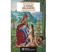 Il potere dell'amore. La coppia nell'esoterismo cristiano