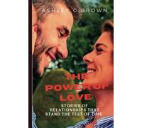 Il potere dell'amore: storie di relazioni che stanno in piedi - NUOVO...