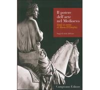 Il Potere dell'Arte nel Medioevo. Studi in Onore di Mario d'Onofrio