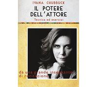 Il potere dell'attore. Tecnica ed esercizi