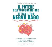 Il potere dell'autoguarigione. Attiva il tuo nervo vago