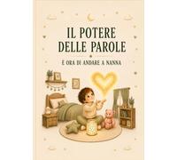IL POTERE DELLE PAROLE: È ORA DI ANDARE A NANNA