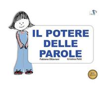 Il potere delle parole. Ediz. a colori