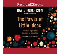 Il potere delle piccole idee: un approccio all'innovazione a basso rischio e ad alta ricompensa