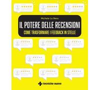 Lo Nero – Il potere delle recensioni – Come trasformare i feedback in stelle – Brossura