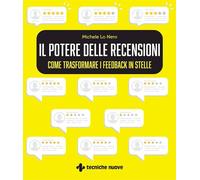 Il potere delle recensioni. Come trasformare i feedback in stelle