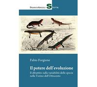 Il potere dell'evoluzione. Il dibattito sulla variabilità delle specie nella Torino dell'Ottocento