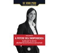 Il potere dell'indipendenza - Lombardo Sonia