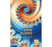 Il potere dell'infinito. L'universo raccontato dal calcolo infini