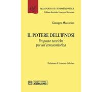 Il potere dell'ipnosi. Proposte teoriche per un'etnosemiotica
