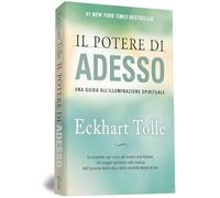 IL POTERE DI ADESSO. UNA GUIDA ALL'ILLUMINAZIONE SPIRITUALE - TOLLE ECKHART -