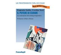 Il potere di curare. La costruzione del setting terapeutico