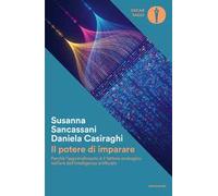 Il potere di imparare. Perché l'apprendimento è il fattore strategico nell'era dell'intelligenza artificiale