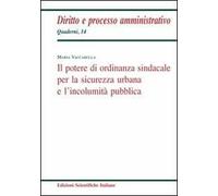 Il potere di ordinanza sindacale per la sicurezza urbana e l'incolumità