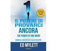 Il potere di provarci ancora. Guida al successo e alla felicità -