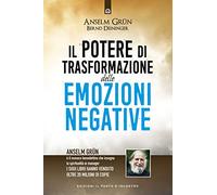 Il potere di trasformazione delle emozioni negative
