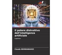 Il potere distruttivo dell'intelligenza artificiale: Capolinea