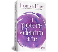 LIBRO IL POTERE È DENTRO DI TE - LOUISE HAY
