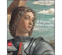 Il potere e la grazia. I santi patroni d'Europa. Ediz. illustrata