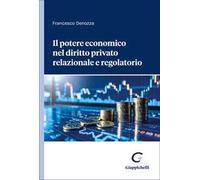 Il potere economico nel diritto privato relazionale e regolatorio