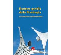 Il potere gentile della filantropia