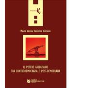 Il potere giudiziario tra controdemocrazia e post-democrazia - Ciociano-2021