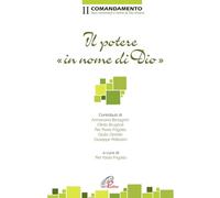 Il potere in nome di dio. II Comandamento. Non nominare il nome di Dio invano