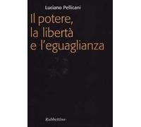 Il potere, la libertà e l'eguaglianza
