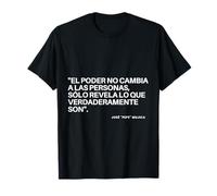 Il potere non cambia a las personas - Pepe Mujica Maglietta