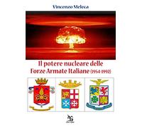 Il potere nucleare delle Forze Armate Italiane (1954-1992)