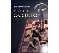 Il potere occulto di Marco De Vincentis, 2020, Youcanprint