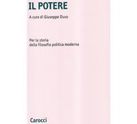 Il potere. Per la storia della filosofia politica moderna