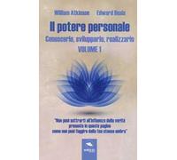 Il potere personale. Conoscerlo, svilupparlo, realizzarlo. Con ebook. Vol. 1