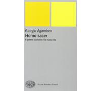 Libri Giorgio Agamben - Il Potere Sovrano E La Nuda Vita. Homo Sacer