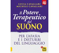 Libri Lucia Cavallari / Michele Cavallari - Il Potere Terapeutico Del Suono. Per