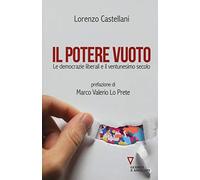 Il potere vuoto. Le democrazie liberali e il ventunesimo secolo