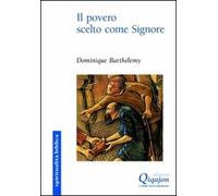 Il povero scelto come Signore. La buona notizia è annunciata ai poveri