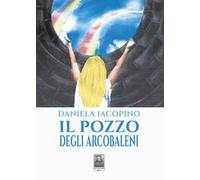 Il pozzo degli arcobaleni