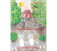 Il pozzo del coniglio. Introduzioni al libro e ai vari racconti