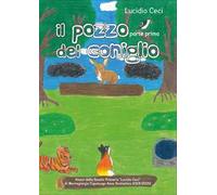 Il pozzo del coniglio. Prima parte. Ediz. illustrata