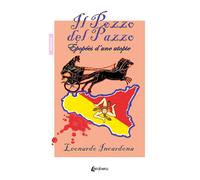 Il Pozzo del Pazzo. Épopées d'una utopie - [EBS Print]