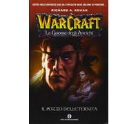 Il pozzo dell'eternità. La guerra degli antichi. Warcraft (Vol. 1)