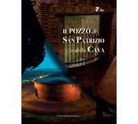 Il pozzo di San Patrizio e della Cava