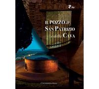 Il pozzo di San Patrizio e della Cava
