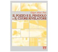 Il pozzo e il pendolo-Il cuore rivelatore. Con CD Audio