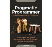 Il pragmatic programmer. Guida per manovali del software che vogliono dive...